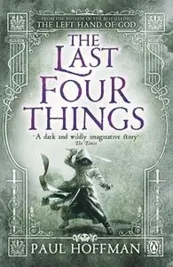 «The Last Four Things» by Paul Hoffman