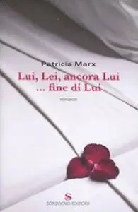 Patricia Marx - Lui, Lei, ancora Lui... fine di Lui