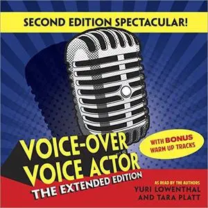 Voice-Over Voice Actor: The Extended Edition [Audiobook]