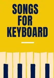 Songs For keyboard 100 Of The Best Songs Ever! f For keyboardArrangement: Piano and Voice, with Guitar chord symbols