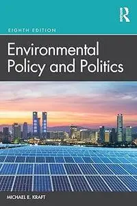 Environmental Policy and Politics, 8th Edition