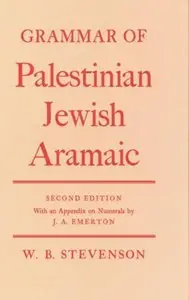 William B. Stevenson, "Grammar of Palestinian Jewish Aramaic" (repost)