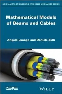 Mathematical Models of Beams and Cables: Mathematical Modeling and Engineering Applications