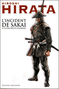 L'incident de Sakai et Autres Récits Guerriers