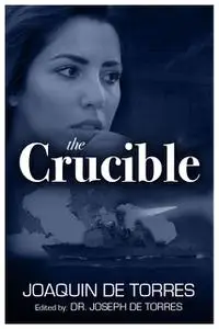 «The Crucible» by Joaquin De Torres