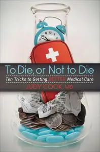 «To Die, or Not to Die» by Judy Cook