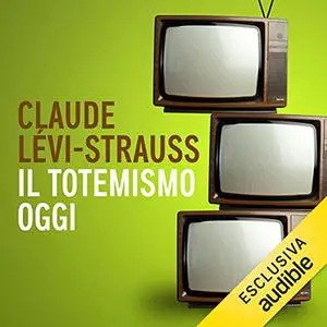 «Il totemismo oggi» by Claude Lévi-Strauss