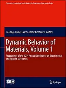 Dynamic Behavior of Materials, Volume 1