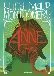 Lucy Maud Montgomery - Anne di Green Gables