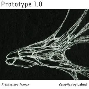 V.A. - Prototype 1.0 - Progressive Trance By Lahud and Mr.Hell (2009)