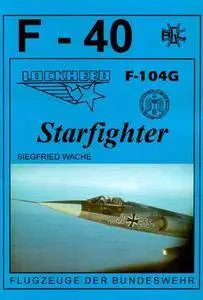 Lockheed F-104G Starfighter (F-40 Flugzeuge Der Bundeswehr 24) (Repost)