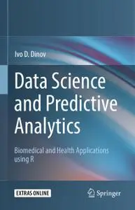 Data Science and Predictive Analytics: Biomedical and Health Applications using R (Repost)