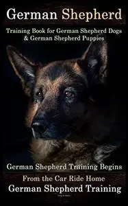 German Shepherd Training Book for German Shepherd Dog & German Shepherd Puppies