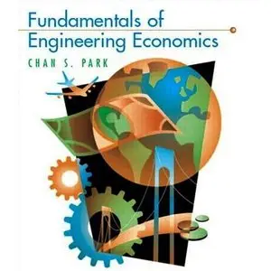 Chan S. Park, "Fundamentals of Engineering Economics" (repost)
