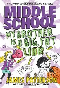 Middle School: My Brother is a Big Fat Liar