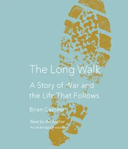 The Long Walk: A Story of War and the Life That Follows (Audiobook)