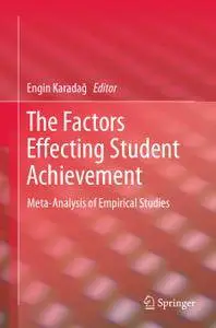 The Factors Effecting Student Achievement: Meta-Analysis of Empirical Studies