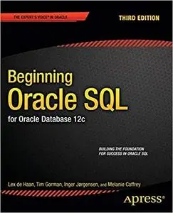 Beginning Oracle SQL: For Oracle Database 12c (3rd Edition)