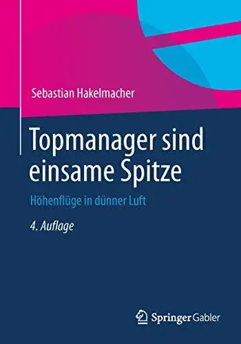Topmanager sind einsame Spitze: Höhenflüge in dünner Luft