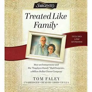 Treated Like Family [Audiobook]