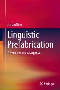 Linguistic Prefabrication: A Discourse Analysis Approach