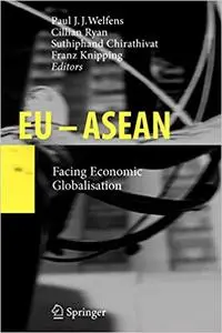 EU - ASEAN Facing Economic Globalisation