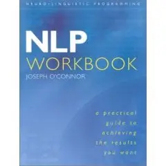 Joseph O'connor, «NLP Workbook» (Neuro-Linguistic Programming) (Repost)