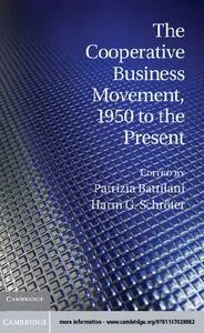 The Cooperative Business Movement, 1950 to the Present