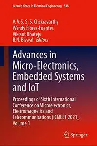 Advances in Micro-Electronics, Embedded Systems and IoT