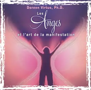 Virtue Doreen, "Les Anges et l'art de la manifestation"