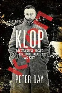 Klop: Britain's Most Ingenious Secret Agent