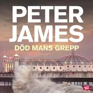 «Död mans grepp» by Peter James