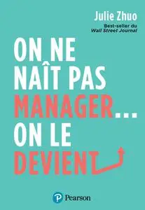 Julie Zhuo, "On ne naît pas manager, on le devient !"