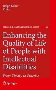 Enhancing the Quality of Life of People with Intellectual Disabilities: From Theory to Practice