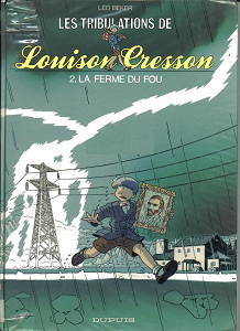 Les Tribulations de Louison Cresson - Tome 2 - La Ferme du Fou (Repost)