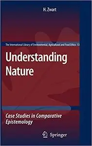 Understanding Nature: Case Studies in Comparative Epistemology