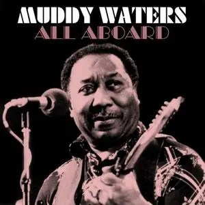 Muddy Waters - All Aboard (2020)