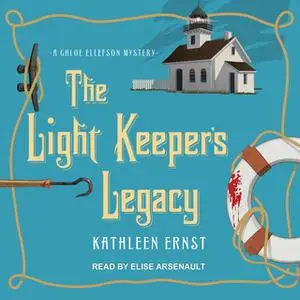 «The Light Keeper's Legacy» by Kathleen Ernst