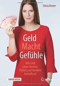 Geld Macht Gefühle: Wie Geld unser Denken, Fühlen und Handeln beeinflusst [Repost]