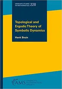 Topological and Ergodic Theory of Symbolic Dynamics