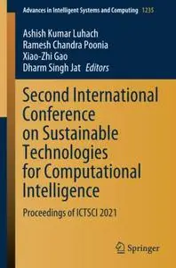 Second International Conference on Sustainable Technologies for Computational Intelligence: Proceedings of ICTSCI 2021