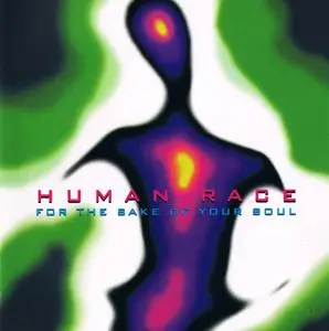 Human Race - For The Sake Of Your Soul (1998)