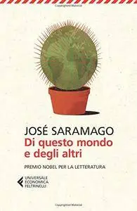 José Saramago - Di questo mondo e degli altri