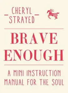 «Brave Enough» by Cheryl Strayed
