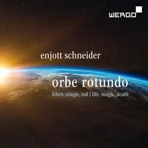 Munchner MotettenChor - Schneider: Orbe Rotundo (2023)