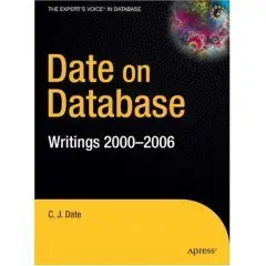 C. J. Date, Date on Database: Writings 2000-2006 (Repost) 