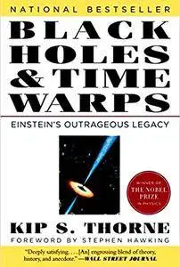 Black Holes & Time Warps: Einstein's Outrageous Legacy