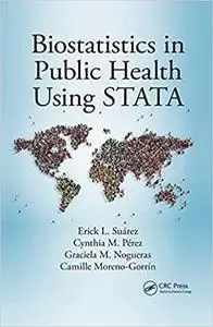Biostatistics in Public Health Using STATA