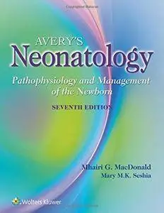 Avery's Neonatology: Pathophysiology and Management of the Newborn (repost)