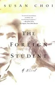 The Foreign Student: A Novel